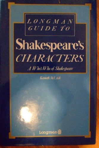 Stock image for Longman Guide to Shakespeare's Characters: A Who's Who of Shakespeare for sale by Wonder Book