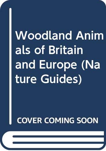 9780582892736: Woodland Animals of Britain and Europe (Nature Guides)
