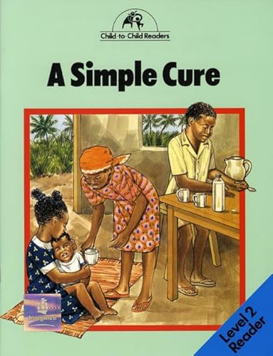 Beispielbild fr A Simple Cure (Child to Child Readers) zum Verkauf von AwesomeBooks