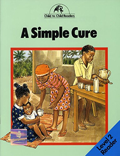 9780582895119: A Simple Cure (Child to Child Readers)
