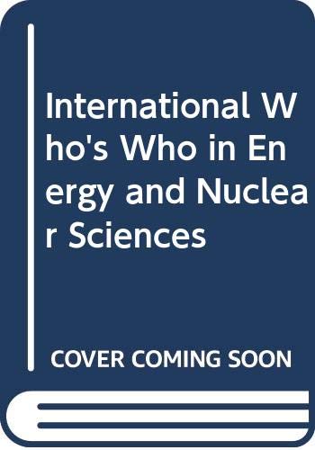 Beispielbild fr International Who's Who in Energy and Nuclear Sciences zum Verkauf von BookOrders