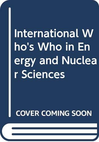 9780582901100: International Who's Who in Energy and Nuclear Sciences