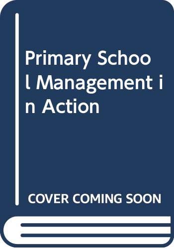 Stock image for Primary School Management in Action for sale by WorldofBooks