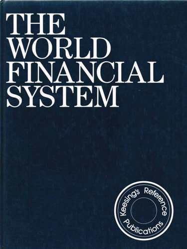 The World Financial System (Keesing's Reference Publication) (9780582902787) by Fraser, Robert