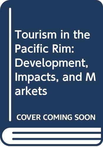 9780582913431: Tourism in the Pacific Rim: Development, Impacts, and Markets