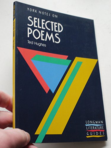Stock image for York Notes on Selected Poems by Ted Hughes for sale by AwesomeBooks