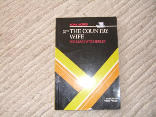 Notes on The Country Wife (YN) (9780582957046) by Wychesley, W; Murray, C; Jeffares, A N