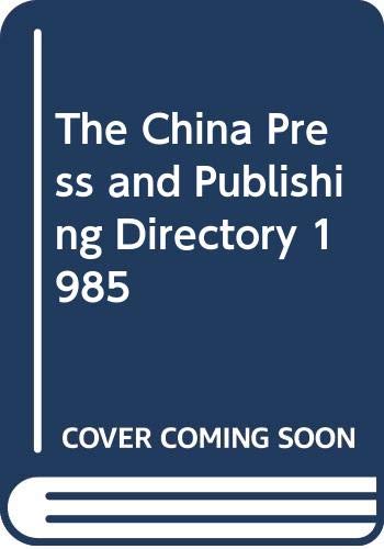 9780582978195: The China Press and Publishing Directory 1985