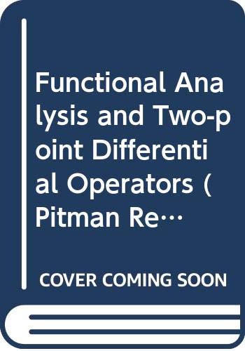 Stock image for Functional Analysis and Two-point Differential Operators (Pitman Research Notes in Mathematics Series) for sale by cornacres