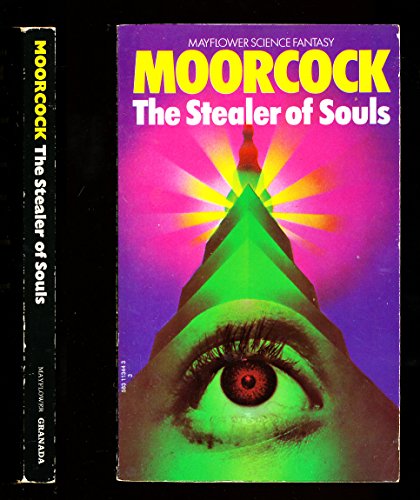 The Stealer of Souls and Other Stories (The Dreaming City; While the Gods Laugh; The Stealer of Souls; Kings in Darkness; The Flame Bringers) - Moorcock, Michael (cover art by Bob Haberfield)