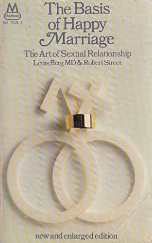 Stock image for The Basis of Happy Marriage: The Art of Sexual Relationship for sale by Samuel S Lin