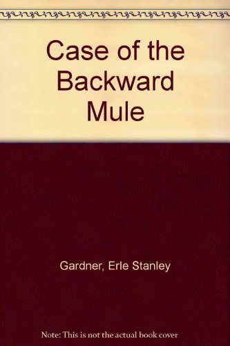 Stock image for Case of the Backward Mule for sale by Livreavous