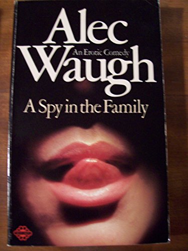 Beispielbild fr A Spy in the Family: An Erotic Comedy zum Verkauf von Wonder Book