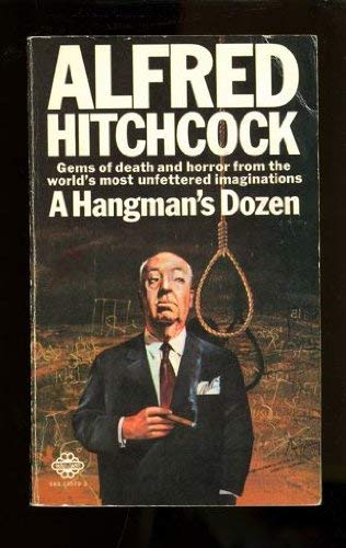 Imagen de archivo de ALFRED HITCHCOCK'S A HANGMAN'S DOZEN a la venta por Nelsons Books
