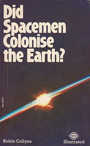 Imagen de archivo de DID SPACEMEN COLONISE THE EARTH? a la venta por Occultique