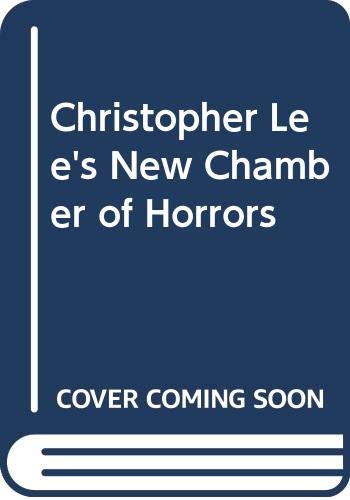 Imagen de archivo de Christopher Lee's New Chamber of Horrors a la venta por GoldenWavesOfBooks