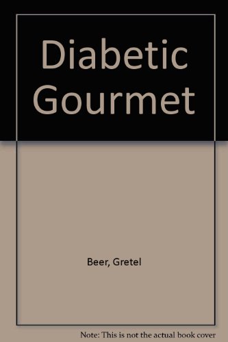 Beispielbild fr Diabetic Gourmet zum Verkauf von AwesomeBooks