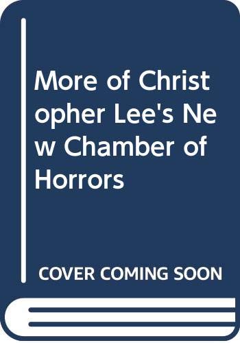 Beispielbild fr More of Christopher Lee's New Chamber of Horrors zum Verkauf von ThriftBooks-Dallas