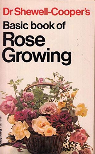 Stock image for Basic Book of Rose Growing for sale by WorldofBooks