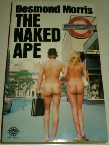 Stock image for The Naked Ape: A Zoologist's Study of the Human Animal for sale by WorldofBooks