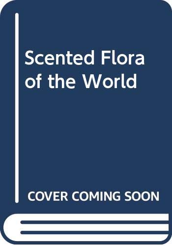 Scented Flora of the World - Genders, Roy