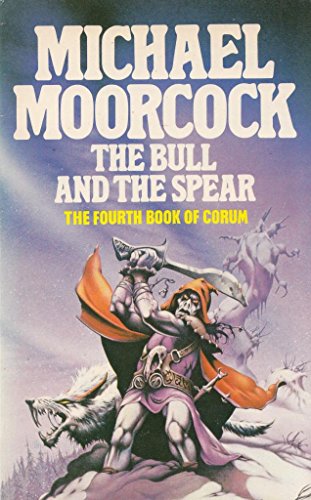 9780583129848: The Bull and The Spear (The Chronicles of Corum, Vol. 4)