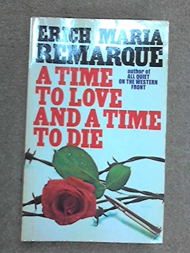 Time to Love and a Time to Die (9780583132473) by Erich Maria Remarque