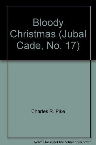 Stock image for Bloody Christmas (Jubal Cade 17) for sale by WorldofBooks