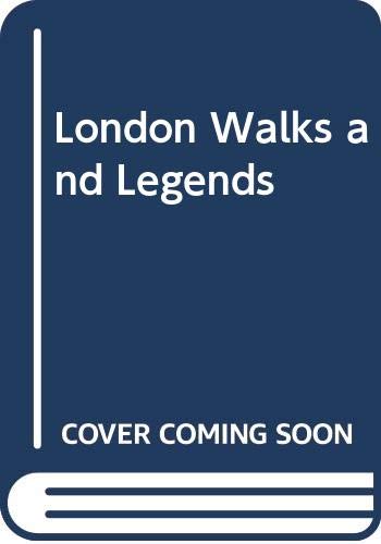 Imagen de archivo de London Walks and Legends a la venta por Wonder Book