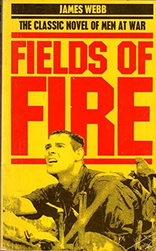 Imagen de archivo de Fields Of Fire : The Classic Novel Of Men At War a la venta por a2zbooks