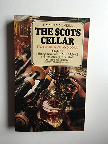 Imagen de archivo de Scots Cellar: Its Traditions and Lore a la venta por WorldofBooks