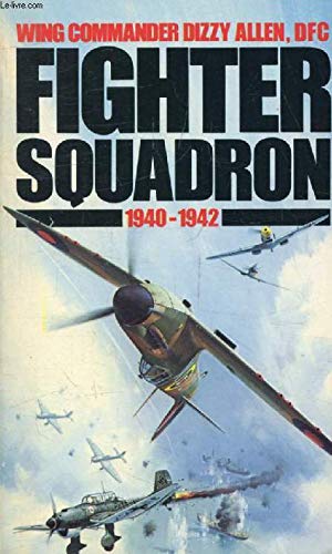 Stock image for Fighter Squadron: A Memoir, 1940-42 for sale by WorldofBooks