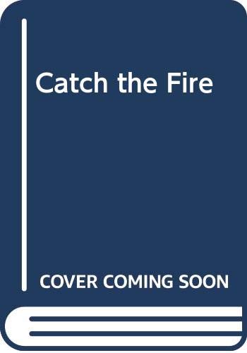 Beispielbild fr Catch the Fire zum Verkauf von WorldofBooks