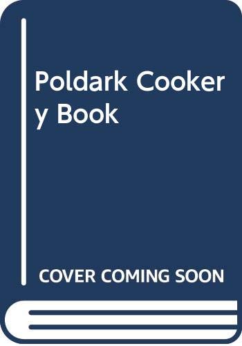 Imagen de archivo de Poldark Cookery Book a la venta por Goldstone Books