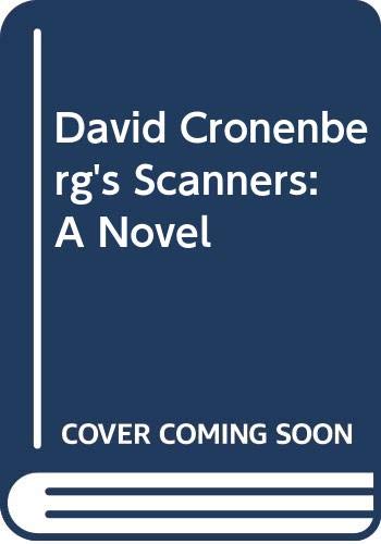 Beispielbild fr David Cronenberg's Scanners: A Novel zum Verkauf von WorldofBooks