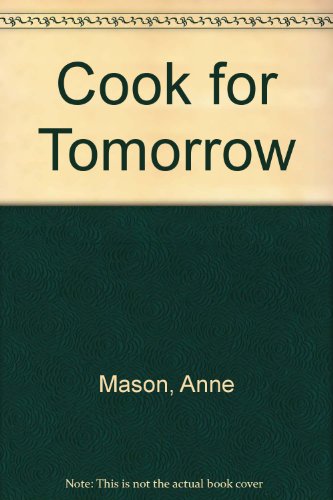 Cook for Tomorrow (9780583197311) by Anne Mason