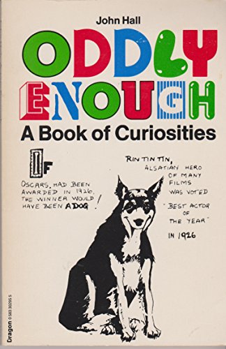 Oddly Enough: A Book of Curiosities (9780583302951) by Hall, John