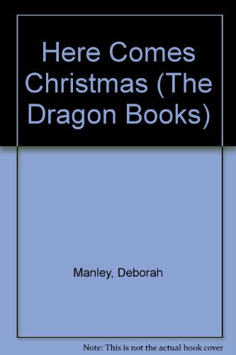 Here Comes Christmas (A Dragon Book) (9780583303293) by Manley, Deborah
