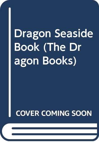 Dragon Seaside Book (The Dragon Books) (9780583303507) by Deborah Manley