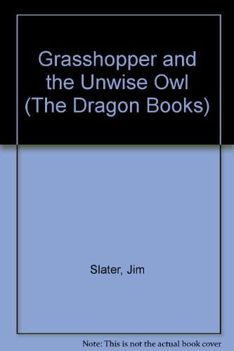 9780583303682: Grasshopper and the Unwise Owl (The Dragon Books)