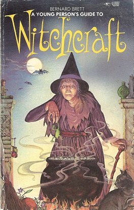 A Young Person's Guide to Witchcraft (9780583304658) by Brett, Bernard; Author, The