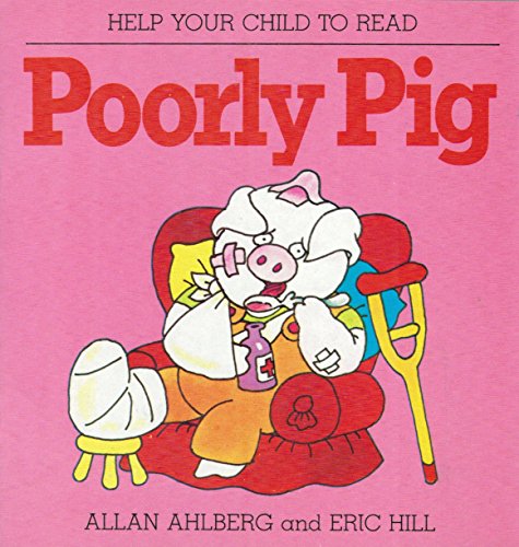 Stock image for Poorly Pig (Help Your Child to Read) for sale by Wizard Books