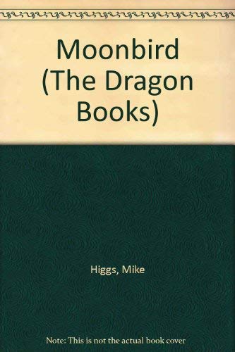 Stock image for Moonbird (The Dragon Books) for sale by WorldofBooks