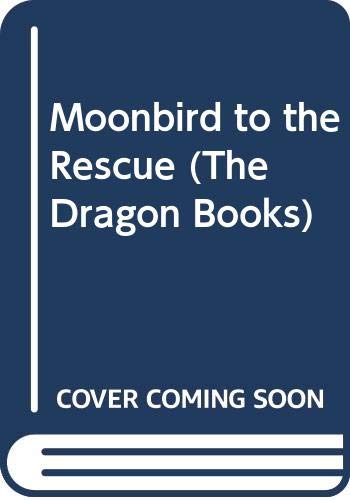 Stock image for Moonbird to the Rescue (The Dragon Books) for sale by ThriftBooks-Dallas
