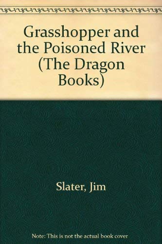 Stock image for Grasshopper and the Poisoned River (The Dragon Books) for sale by WorldofBooks