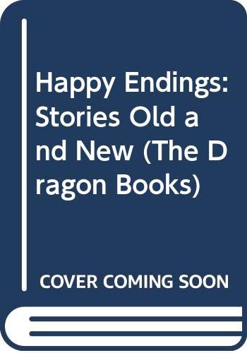 Stock image for Happy Endings: Stories Old and New (The Dragon Books) for sale by WorldofBooks