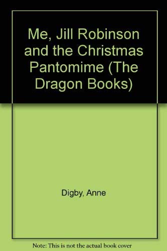 9780583305983: Me, Jill Robinson and the Christmas Pantomime (The Dragon Books)
