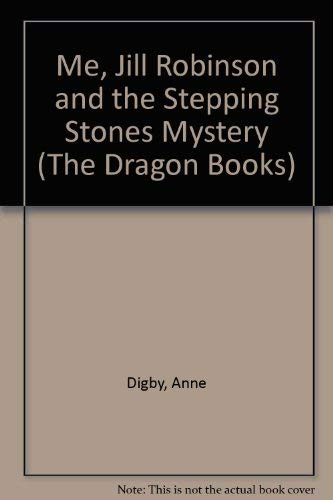Imagen de archivo de Me, Jill Robinson and the Stepping Stones Mystery (The Dragon Books) a la venta por WorldofBooks