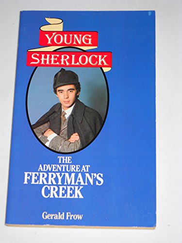 Young Sherlock. The Adventure at Ferryman's Creek