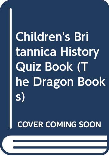 Stock image for Children's Britannica History Quiz Book for sale by Better World Books Ltd